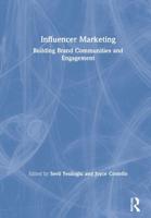 Influencer Marketing : Building Brand Communities and Engagement