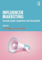 Influencer Marketing : Building Brand Communities and Engagement