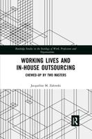 Working Lives and In-House Outsourcing