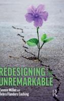 Redesigning the Unremarkable