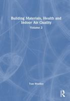 Building Materials, Health and Indoor Air Quality. Volume 2