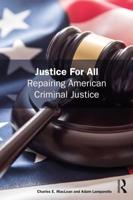 Justice for All: Repairing American Criminal Justice