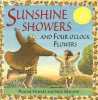 Sunshine Showers and Four O'clock Flowers