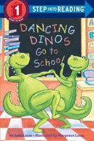 Dancing Dinos Go to School. Step Into Reading(R)(Step 1)