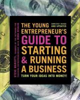 The Young Entrepreneur's Guide to Starting & Running a Business