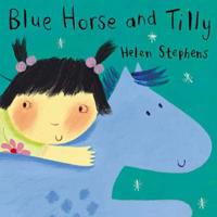 Blue Horse and Tilly