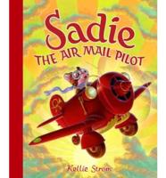 Sadie the Air Mail Pilot