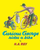 Curious George Rides a Bike. Curious George