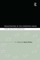Privatization in the European Union: Theory and Policy Perspectives