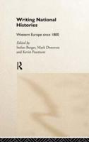 Writing National Histories : Western Europe Since 1800