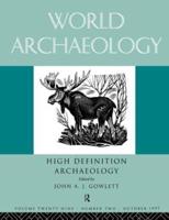 High Definition Archaeology: Threads Through the Past : World Archaeology Volume 29 Issue 2