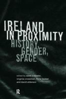 Ireland in Proximity: History, Gender and Space