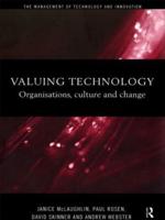 Valuing Technology : Organisations, Culture and Change