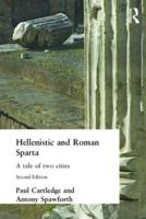 Hellenistic and Roman Sparta, a Tale of Two Cities