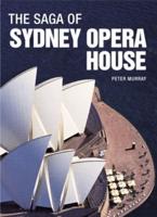 The Saga of Sydney Opera House