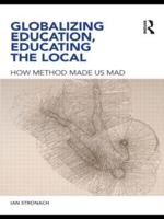 Globalizing Education, Educating the Local: How Method Made us Mad