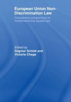 European Union Non-Discrimination Law: Comparative Perspectives on Multidimensional Equality Law