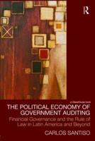 The Political Economy of Government Auditing: Financial Governance and the Rule of Law in Latin America and Beyond