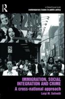 Immigration, Social Integration and Crime: A Cross-National Approach