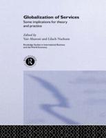 Globalization of Services: Some Implications for Theory and Practice