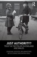 Just Authority? : Trust in the Police in England and Wales