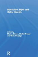 Mysticism Myth and Celtic Identity