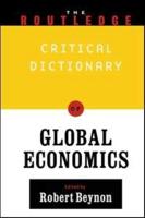 The Routledge Critical Dictionary of Global Economics
