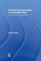 Female Homosexuality in the Middle East : Histories and Representations