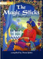 The Magic Sticks and Other Plays