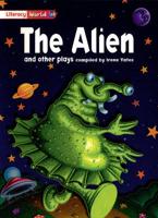 Literacy World Stage 2 Fiction: The Alien and Other Plays (6 Pack)