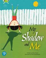 My Shadow and Me