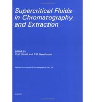 Supercritical Fluids in Chromatography and Extraction