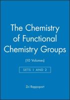 The Chemistry of Functional Chemistry Groups, Sets 1 and 2 (10 Volumes)