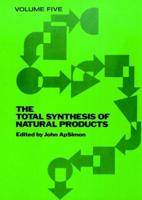 The Total Synthesis of Natural Products, Volume 5