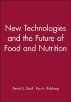 New Technologies and the Future of Food and Nutrition