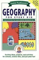 Janice VanCleave's Geography for Every Kid