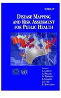 Disease Mapping and Risk Assessment for Public Health