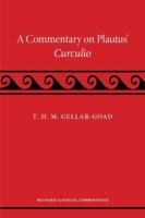 A Commentary on Plautus' Curculio