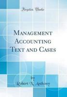 Management Accounting Text and Cases (Classic Reprint)