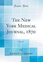 The New York Medical Journal, 1870, Vol. 11 (Classic Reprint)