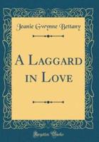 A Laggard in Love (Classic Reprint)