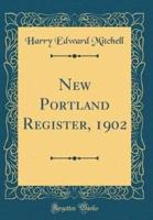 New Portland Register, 1902 (Classic Reprint)