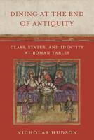 Dining at the End of Antiquity