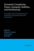 Economic Complexity: Chaos, Sunspots, Bubbles, and Nonlinearity: Proceedings of the Fourth International Symposium in Economic Theory and E