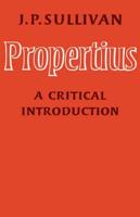 Propertius: A Critical Introduction