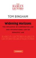 Widening Horizons: The Influence of Comparative Law and International Law on Domestic Law