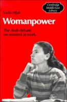Womanpower: The Arab Debate on Women at Work