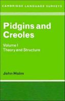 Pidgins and Creoles Volume I: Theory and Structure