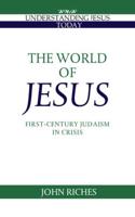 The World of Jesus: First-Century Judaism in Crisis
