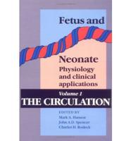 Fetus and Neonate: Physiology and Clinical Applications: Volume 1, The Circulation